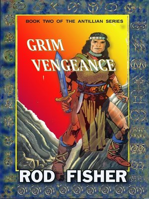 cover image of Grim Vengeance, Book Two of the Antillian Scrolls
